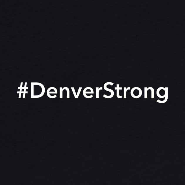 Denver Strong by Novel_Designs